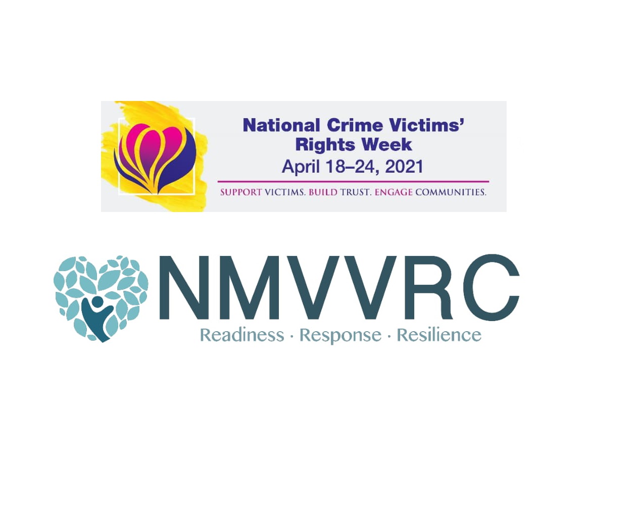 NMVVRC logo for National Crime Victims Rights Week 2021 including both the NMVVRC tagline of Readiness, Response, Resilience and the NCVR Week 2021 slogan of Support Victims, Build Trust, Engage Communities. 